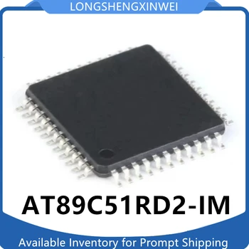 1ШТ AT89C51RD2 AT89C51RD2-IM 8-битный Флэш-микроконтроллер Микросхема Микроконтроллера