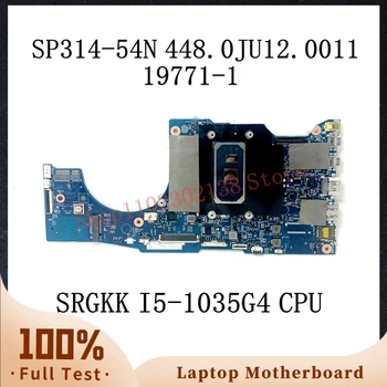 448.0JU12.0011 W/ith SRGKK I5-1035G4 Материнская плата с процессором для ноутбука Acer Spin 3 SP314-54N 19771-1 8 ГБ 16 ГБ 100% Протестировано НОРМАЛЬНО