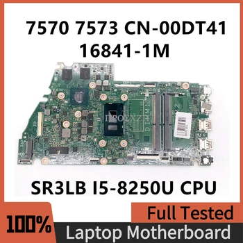 CN-00DT41 00DT41 0DT41 16841-1M Высококачественная Материнская плата Для ноутбука DELL7570 7573 с процессором SR3LB I5-8250U 100% Рабочая
