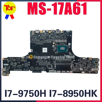 MS-17A61 Материнская Плата для ноутбука MS-17A6 GT75 Titan 8RG I7-9750H I9-8950HK Материнская Плата 100% Testd Быстрая Доставка